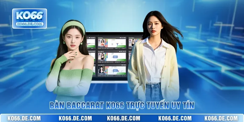 Bàn Baccarat KO66 trực tuyến uy tín