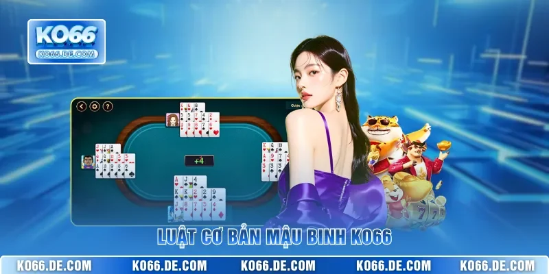 Luật cơ bản Mậu Binh KO66
